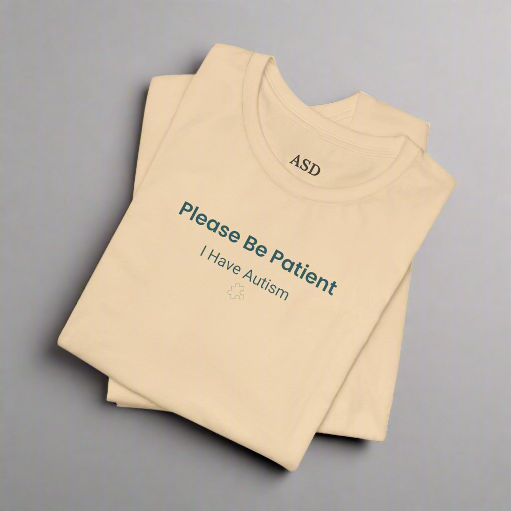 Please Be Patient I Have Autism Tee