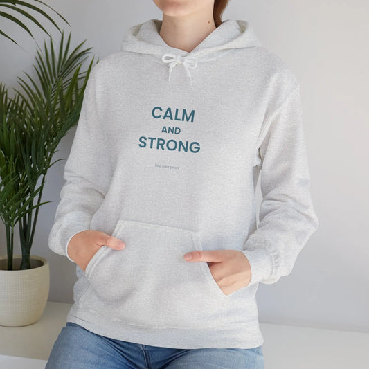 Calm & Strong Hoodie