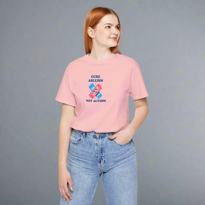 Cure Ableism, Not Autism: Sensory-Friendly T-Shirt