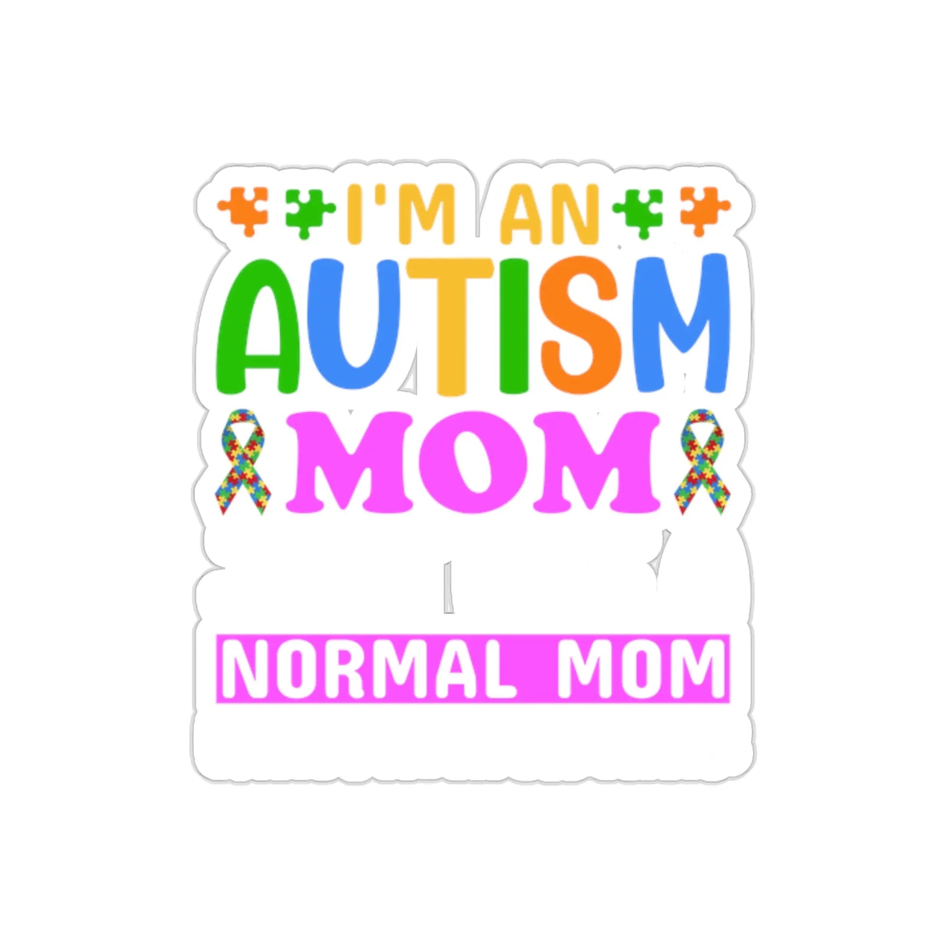 I'm An Autism Mom Sticker