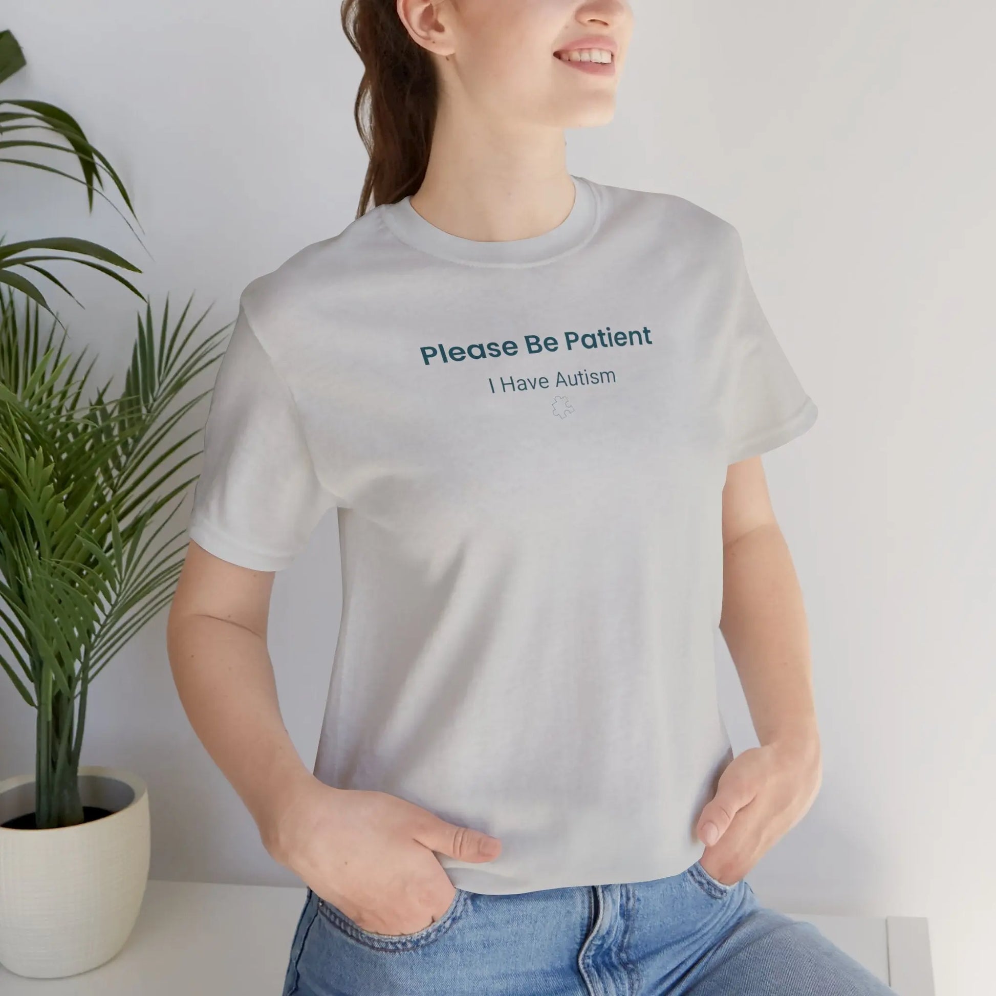 Please Be Patient I Have Autism - Sensory-Friendly T-Shirt