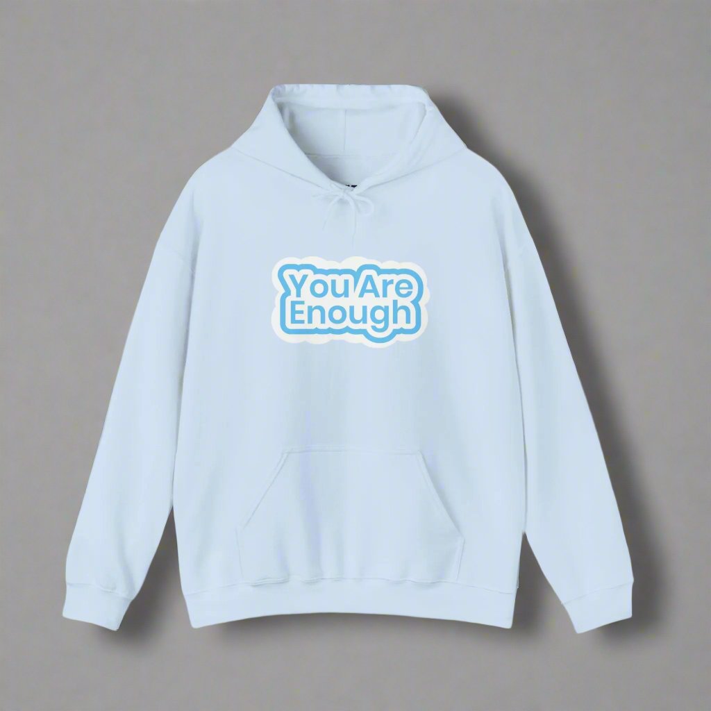 You Are Enough Empowered Hoodie