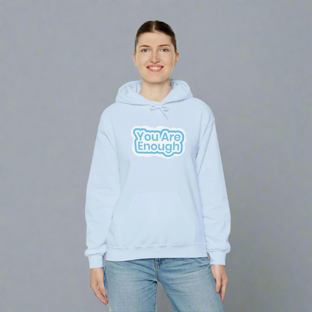 You Are Enough Empowered Hoodie